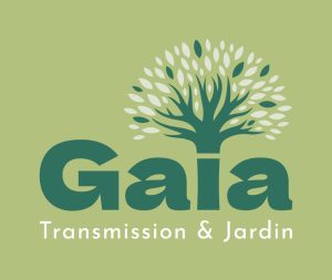 GAÏA TRANSMISSION ET JARDIN
